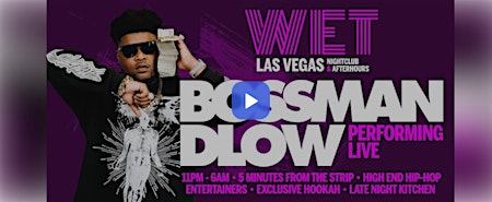B0SSMAN DL0W PERF0RMING LIVE at WET AFTER HOURS!! (FRI MAY 3rd) primary image