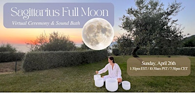 Primaire afbeelding van Sagittarius Full Moon Virtual Sound Bath and Ceremony