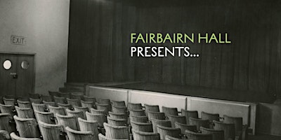 Imagem principal de Fairbairn Hall Presents…OUR (FULL) HOUSE