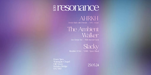 Imagem principal do evento resonance 003 Ft. AHRKH and friends, The Ambient Walker, Slacky