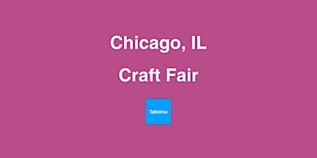 Craft Fair - Chicago