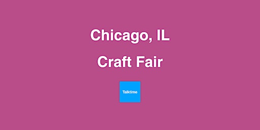Craft Fair - Chicago primary image