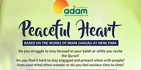 Peaceful Heart based on the works of Imam Ghazali at Nene Park