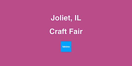 Craft Fair - Joliet