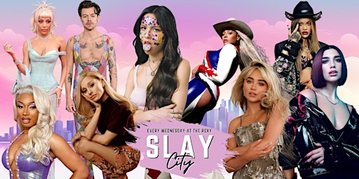 Immagine principale di Slay City - Every Wednesday At The Roxy 