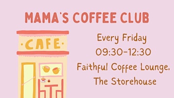 Imagem principal do evento Mama's Coffee Club