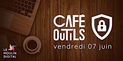Hauptbild für Café-Outils #88 :  Cybersécurité : bonnes pratiques de prévention