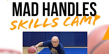 Mad Handles | Basketball Skills Camp