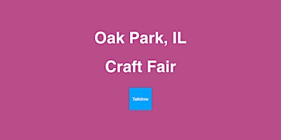 Immagine principale di Craft Fair - Oak Park 
