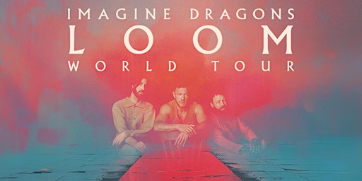 Primaire afbeelding van Imagine Dragons: Loom World Tour - Camping or Tailgating