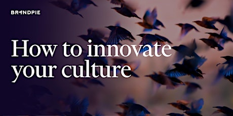 How to innovate your culture