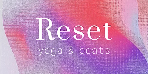 Hauptbild für Reset yoga & beats