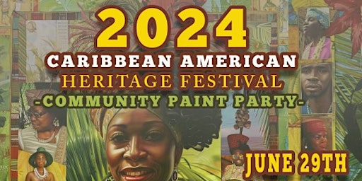 Image principale de 2024 Caribbean American Heritage Festival Paint Party