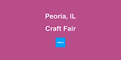 Image principale de Craft Fair - Peoria