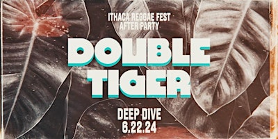 Image principale de Ithaca Reggae Fest After Party w/ Double Tiger