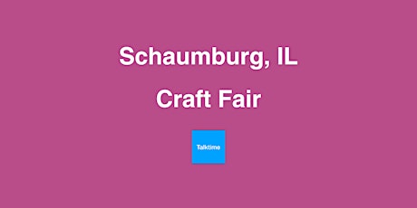 Craft Fair - Schaumburg