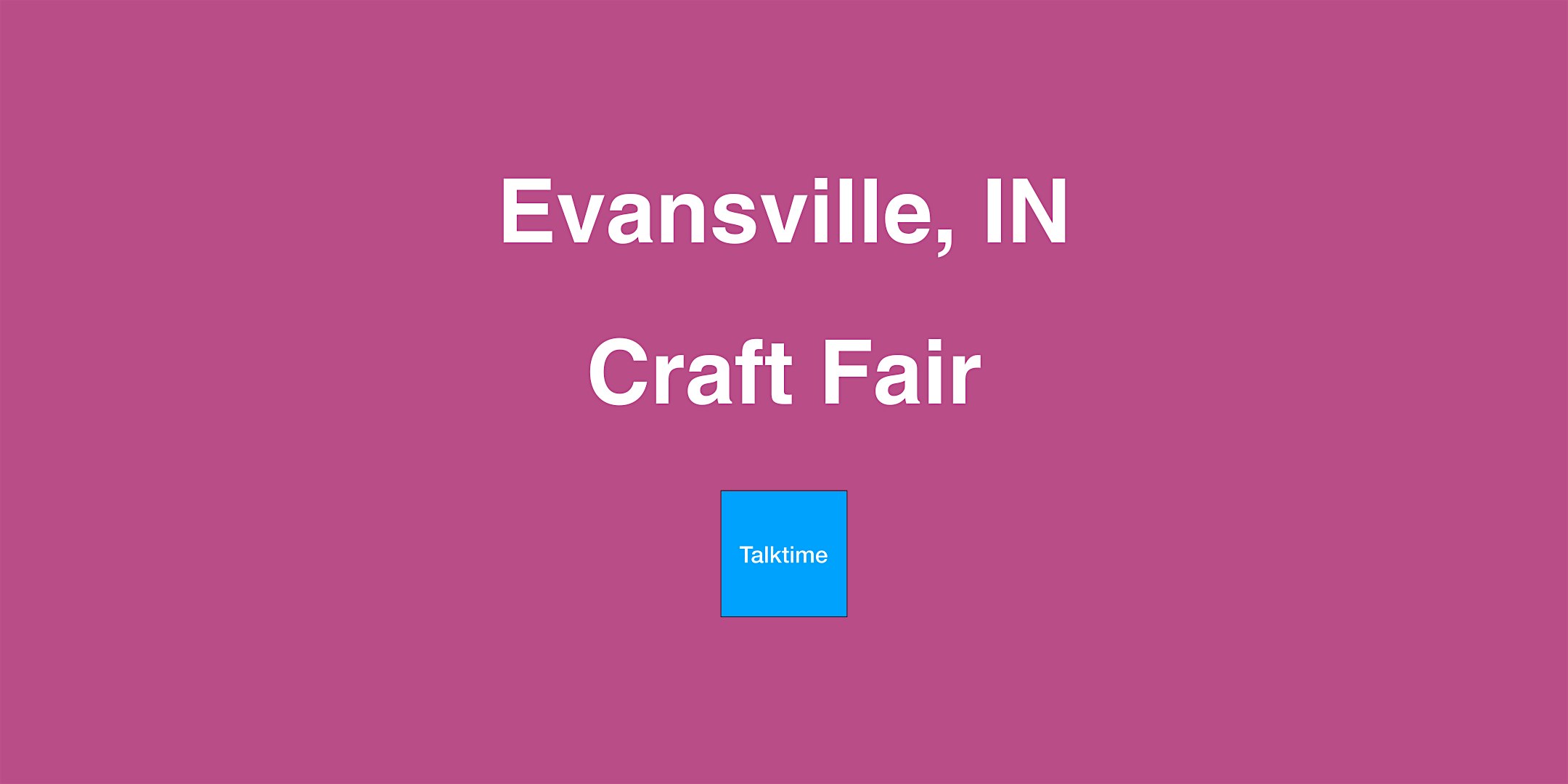 Craft Fair - Evansville