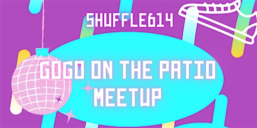 Imagem principal do evento Shuffle 614: Go Go On The Patio