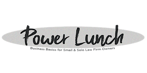 Image principale de POWER LUNCH FOR ATTORNEYS! Come lunch, network, and learn!