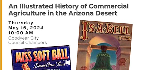 An Illustrated History of Commercial Agriculture in the Arizona Desert