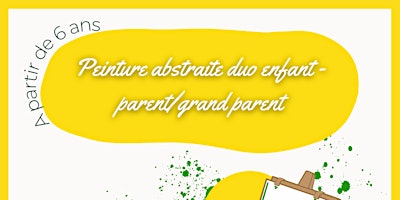 Imagem principal do evento Peinture abstraite duo enfant - parent/grand parent