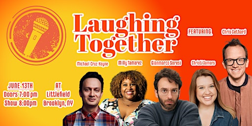 Image principale de Laughing Together w/ Chris Gethard ft. Martin Urbano, Milly Tamarez & more!