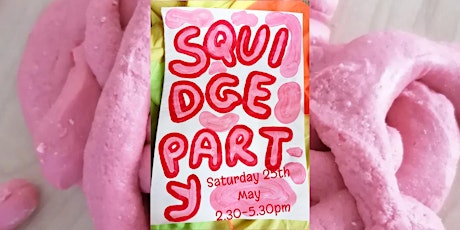 Squidge Party