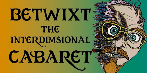Primaire afbeelding van Betwixt: The Interdimensional Cabaret