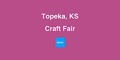 Hauptbild für Craft Fair - Topeka