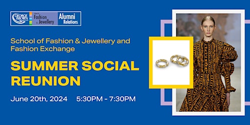 School of Fashion & Jewellery and Fashion Exchange Summer Social Reunion primary image