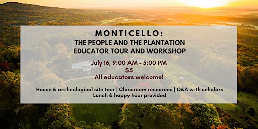 Image principale de Monticello: The People and the Plantation Educator Tours and Workshop