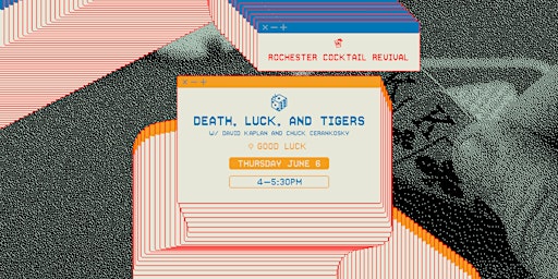 Imagem principal do evento Death, Luck & Tigers: A Conversation with David Kaplan & Chuck Cerankosky