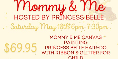 Mommy & Me Hosted By Princess Belle!