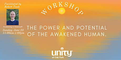The Power and Potential  of the Awakened Human