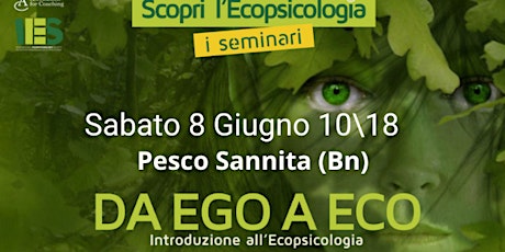 "Da Ego a Eco - Introduzione all' Ecopsicologia" , Conduce Marcella Danon