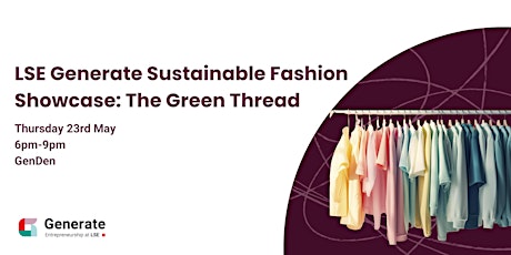 LSE Generate Sustainable Fashion Showcase: The Green Thread
