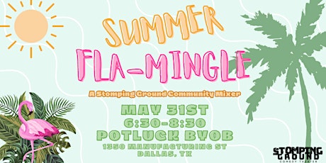 Stomping Ground Summer Fla-Mingle