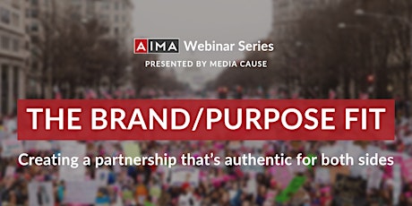 Imagen principal de [Webinar] The Brand/Purpose Fit: Creating a Partnership That’s Authentic for Both Sides, Presented by Media Cause