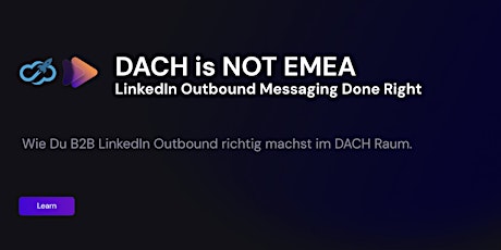 DACH is NOT EMEA: LinkedIn Outbound Messaging Done Right