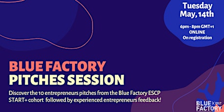 Hauptbild für Blue Factory ESCP - Pitches Session