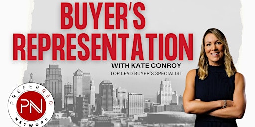 Imagem principal do evento Buyer's Representation - Kate Conroy : Top Lead Buyer's Specialist