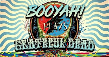 Imagem principal do evento Booyah plays the Grateful Dead