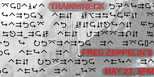 Hauptbild für Trainwreck @Fredz May 23rd