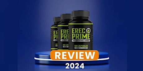 Erec Prime Reviews (UPDATE WARNING 2024!) Customer Feedback, Complaints