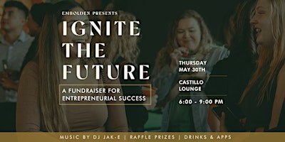 Ignite the Future: A fundraiser for entrepreneurial success primary image