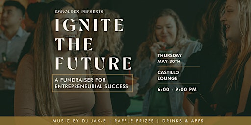 Imagem principal do evento Ignite the Future: A fundraiser for entrepreneurial success