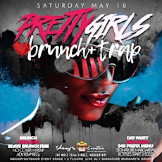 Pretty Girls Love Brunch & Trap, Day Party, Bdays EAT FREE, 2hrs bottomless