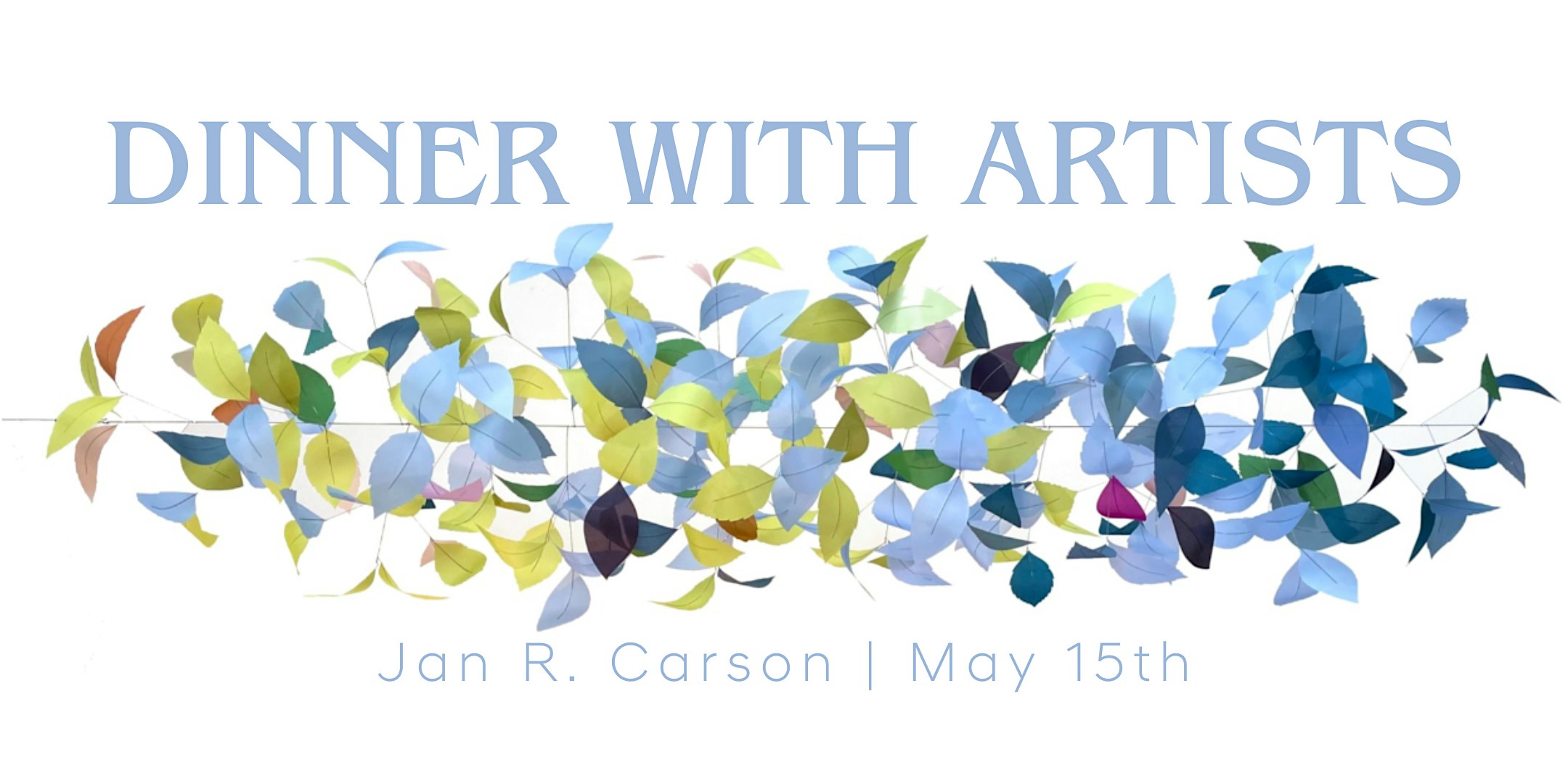 Dinner with Artists: Jan R. Carson