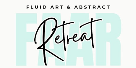 Fluid Art & Abstract Retreat