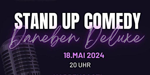 Imagem principal do evento Daneben Deluxe - Comedy Open Mic 18. Mai